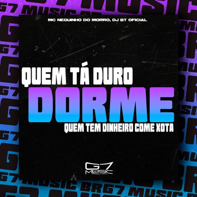 Quem Tá Duro Dorme, Quem Tem Dinheiro Come Xota - Single