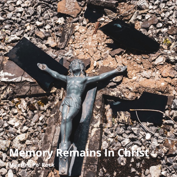 Memory Remains in Christ (25Th Anniversary Edition)