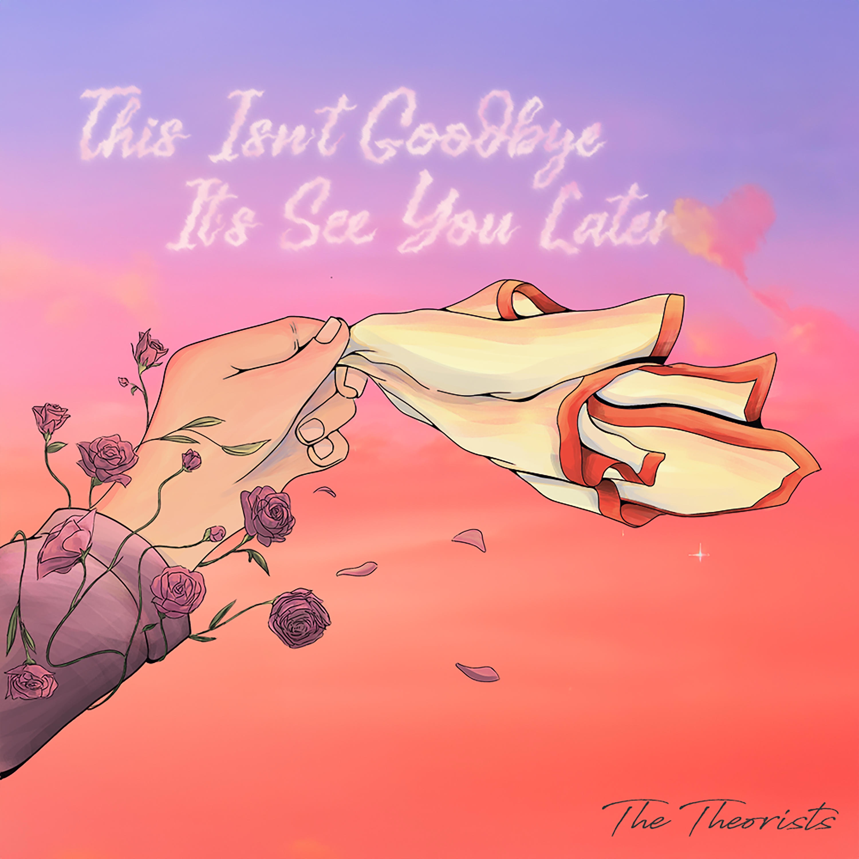 This Isn't Goodbye It's See You Later - Single