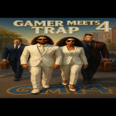 Gamer Meets Trap 4