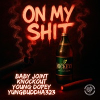 On My Shit (feat. Young Dopey, YungBuddha323 & Yako18) - Single - Baby Joint