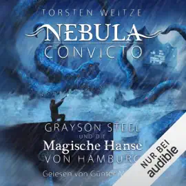 Grayson Steel und die Magische Hanse von Hamburg: Nebula Convicto 2