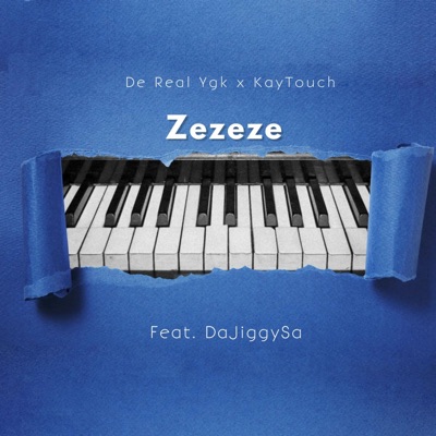 Zezeze (feat. Kay Touch & DaJiggySA) - Single