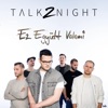 TALK2NIGHT - Te + Én