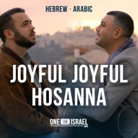 Joyful Joyful & Hosanna  Hebrew & Arabic (feat. Nizar Francis & Shilo Ben Hod) - Single - One for Israel