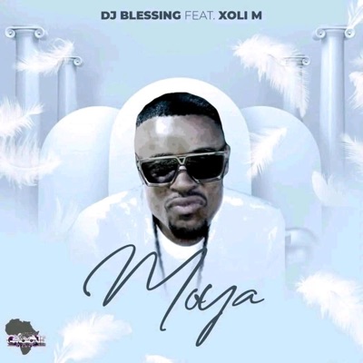 Dj Blessing Moya (feat. Xoli M) - Single