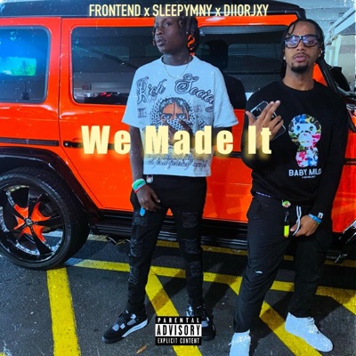 WE MADE IT (feat. SLEEPYMNY & DIIORJXY) - Single
