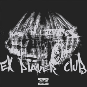 EX PLAYER CLUB (MINUS SLOWED)