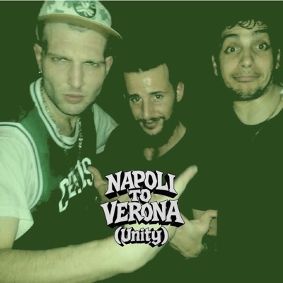 NAPOLI TO VERONA (UNITY) (feat. Freddie) - Single