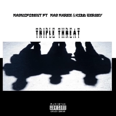 Triple Threat (feat. Mag Maree & Kidd Jersey) - Single