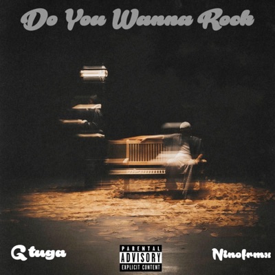 Do You Wanna Rock (feat. Ninofrmx) - Single
