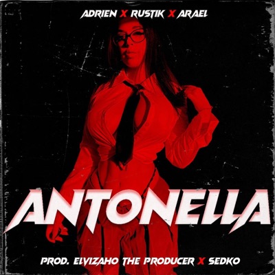 Antonella (feat. Adrien & Arael Melodico) - Single