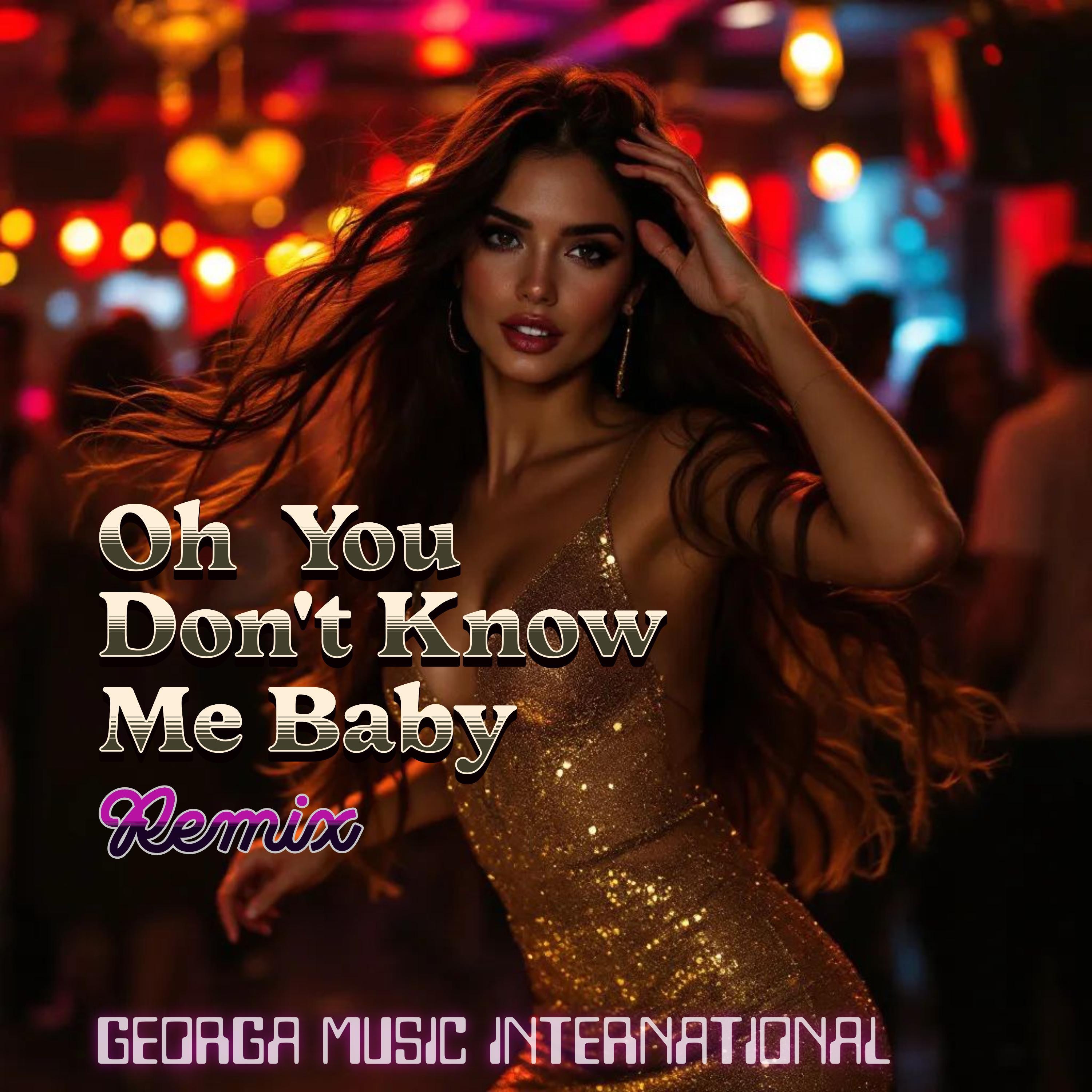 Oh You Don't Know Me Baby (Remix) - Single