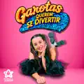 GAROTAS QUEREM SE DIVERTIR