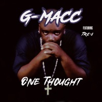 One Thought (feat. Tre-8) - Single - G-Macc