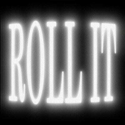 ROLL IT - Single