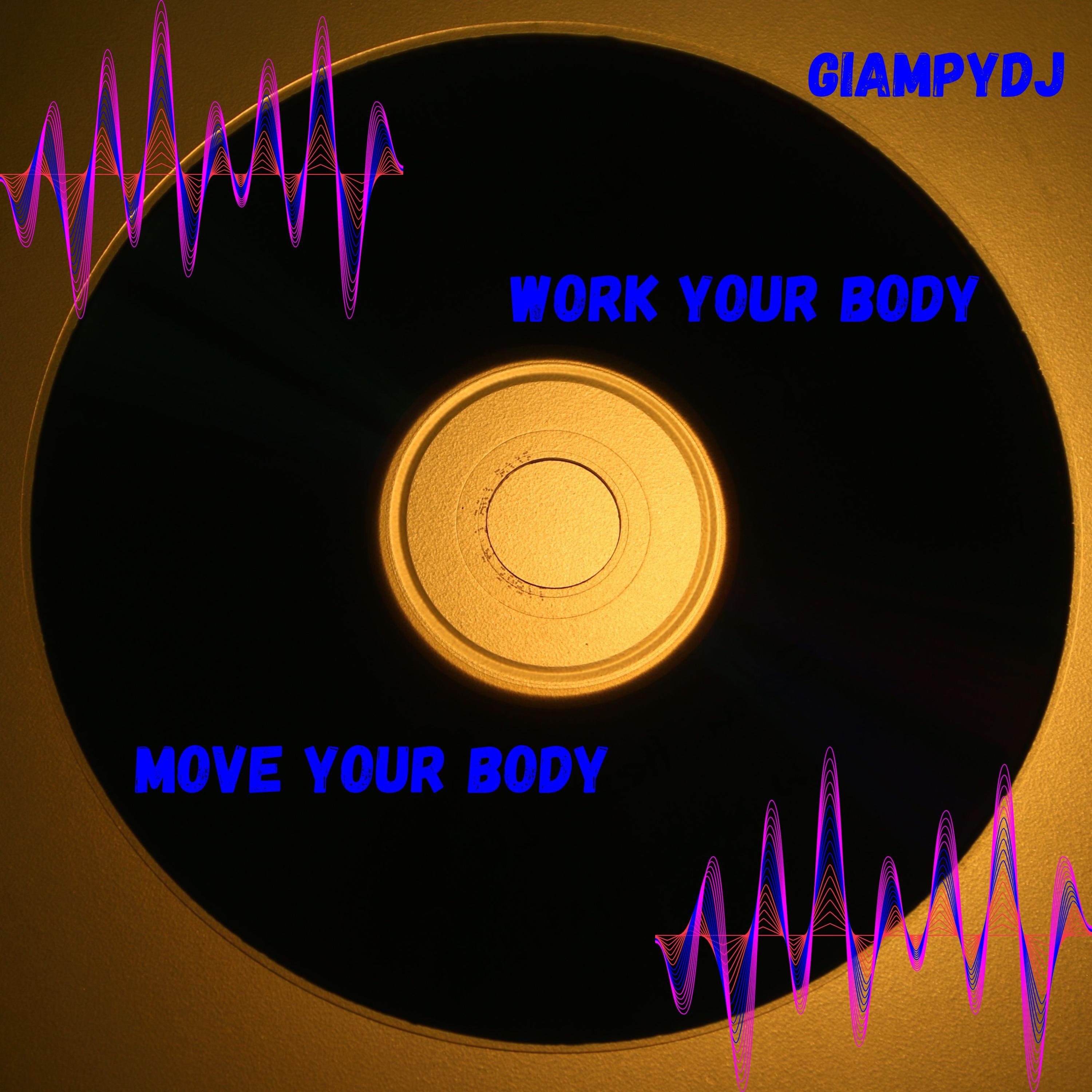 WORK YOUR BODY MOVE YOUR BODY - Single