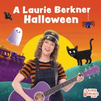A Laurie Berkner Halloween - The Laurie Berkner Band