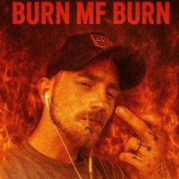 Burn MF Burn - Single - TheOneHandBandit
