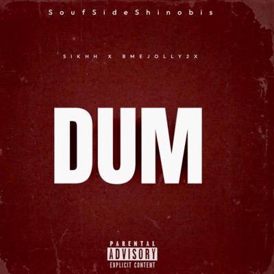 DUM (feat. SIKHH & BMEJOLLY2X) - Single