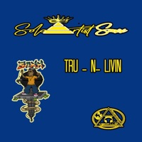 Tru N Livin - Single - Solo Artist Saxx