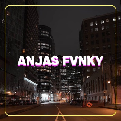 Anjas Fvnky - Wah