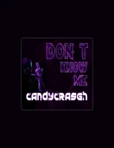 聆聽 Candycrash、觀看音樂影片、閱讀小傳、查看巡演日期等！