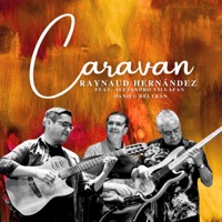 Caravan (feat. Alejandro Villafan & Daniel Beltrán) - Single - Raynaud Hernández