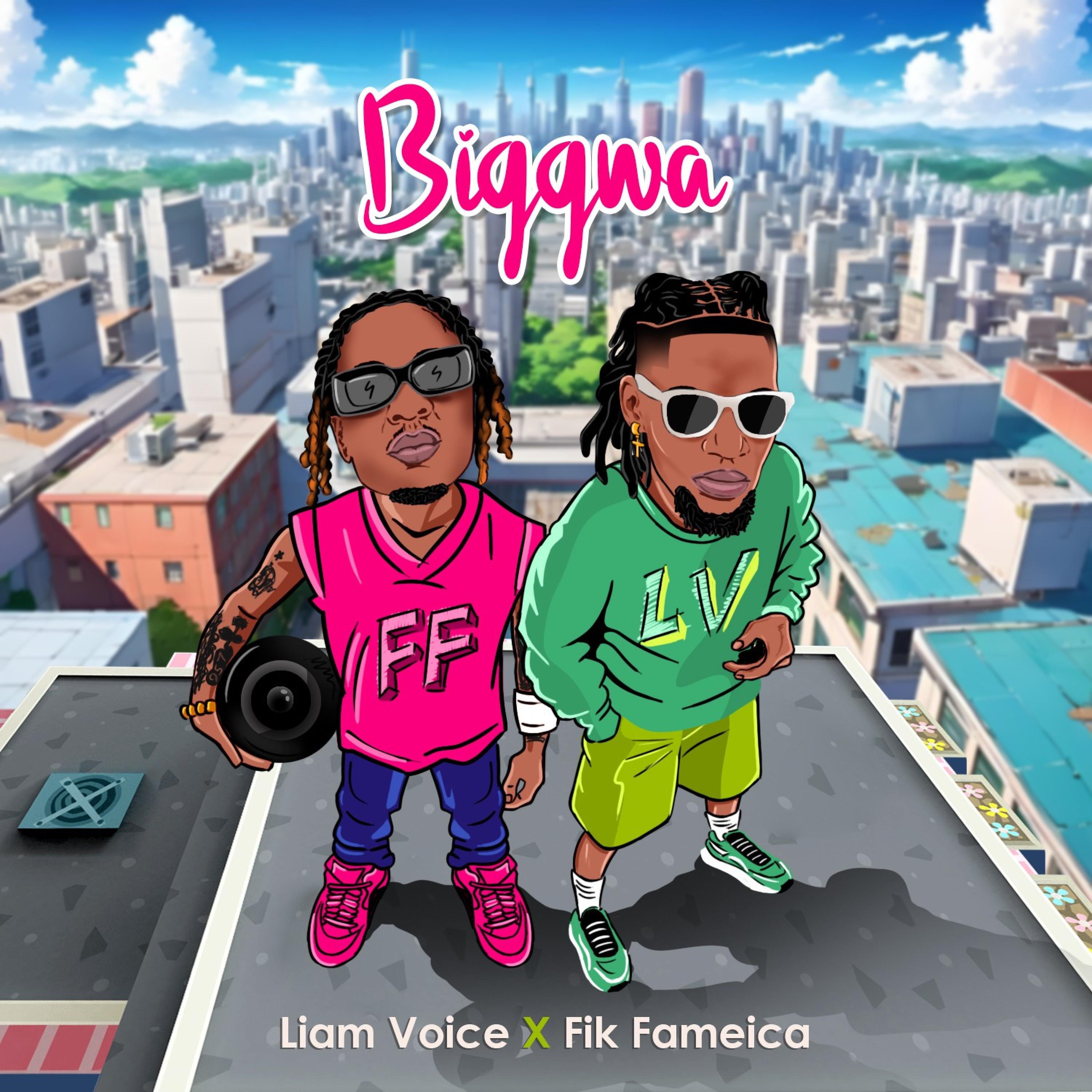 Liam Voice - Biggwa - Liam Voice & Fik Fameica