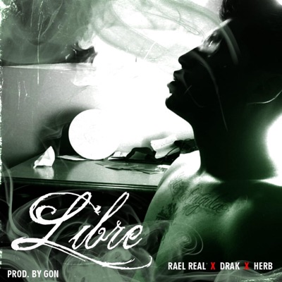 Libre (feat. Rael Real & Herb) - Single