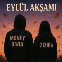 Eylül Akşamı (feat. Zehra) - Single - Money Baba
