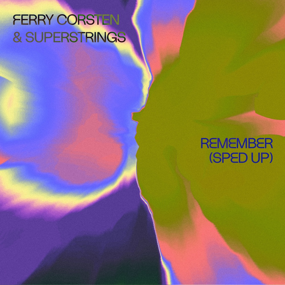 Обложка альбома «Remember (Sped Up) - Single» — Ferry Corsten & SUPERSTRINGS