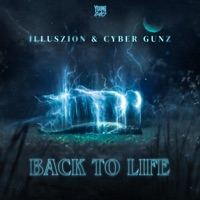 BACK TO LIFE - Single - illuszion & Cyber Gunz