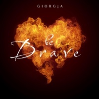 Be Brave - Single - Giorg¡a