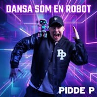 Dansa som en robot - Single - Pidde P