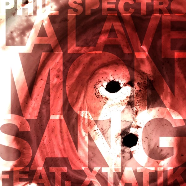 La Lave, Mon Sang (feat. Xtatik)
