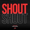 Shout