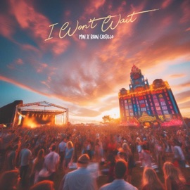 I Wont Wait (feat. Rain Castillo) MIN