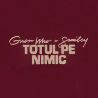 Totul Pe Nimic — GUESS WHO / SMILEY