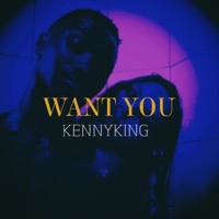 Want you - Single - Kennyking