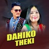 Dahiko Theki - Single