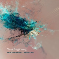 new beginning - EP - Paul Jorgensen & Brian King