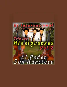 Écoutez Trío Los Hidalguenses, regardez des vidéoclips, lisez la biographie, consultez les dates de tournée et plus encore !