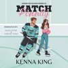 Match Penalty: Coach's Daughter Hockey Romance (The Rookie Hawkeyes Series, Book 1) (Unabridged) - Kenna King