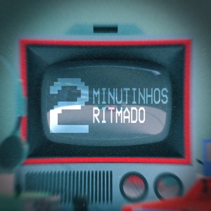 2 Minutinhos Ritmado