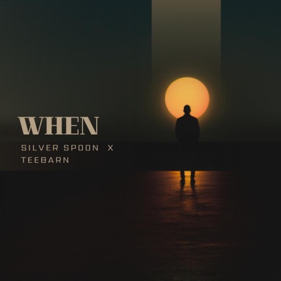 WHEN (feat. TeeBarn) - Single