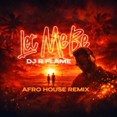 Let Me Be (Afro House Remix) song art