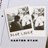 Dear Lover - Carter Ryan