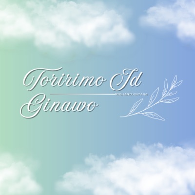 Toririmo Id Ginawo - Single