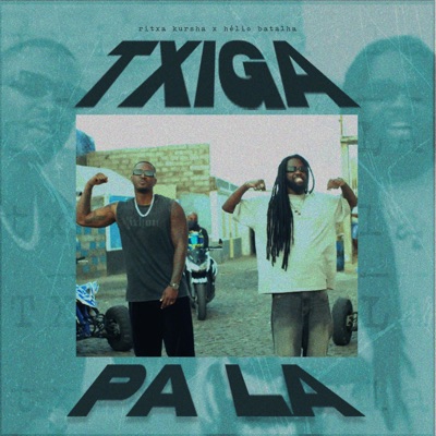 Txiga Pa La (feat. Helio Batalha) - Single